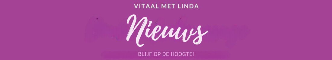 VITAAL MET LINDA NIEUWS Ervaringen van klanten